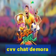 cvv chat demora